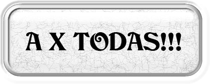 A X TODAS!!!
