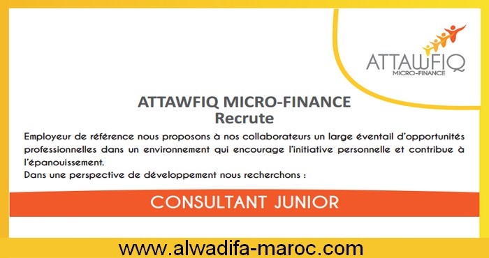 ATTAWFIQ MICRO-FINANCE recrute UN CONSULTANT JUNIOR, l'envoi des dossiers, avant le 08 août 2017